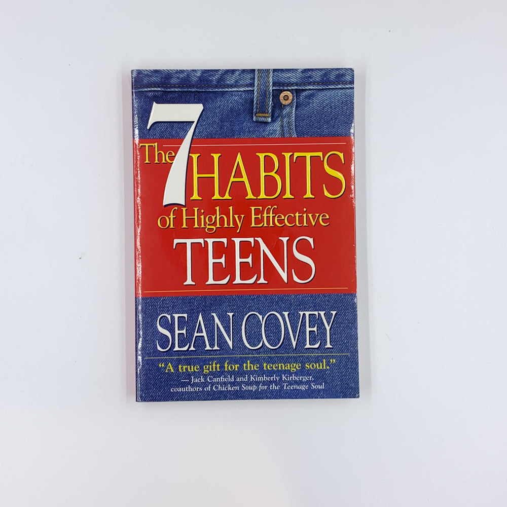 The 7 Habits of Highly Effective Teens: The Ultimate Teenage Success Guide - Sean Covey