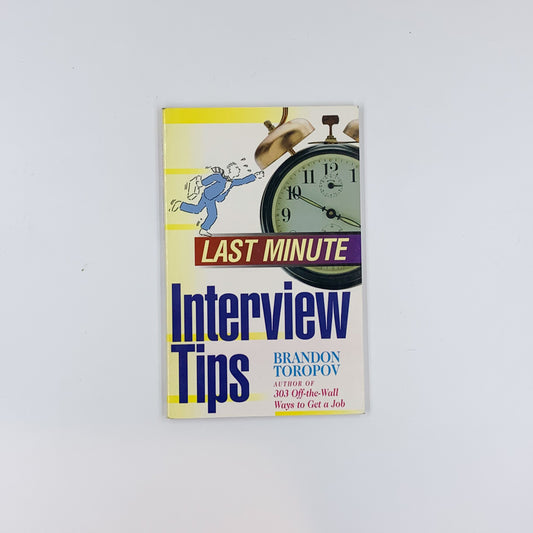 Last Minute Interview Tips - Brandon Toropov