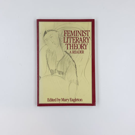 Feminist Literary Theory: A Reader - Mary Eagleton