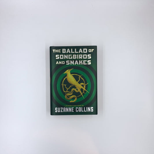 The Ballad of Songbirds and Snakes - Suzanne Collins (Hardcover ed.)