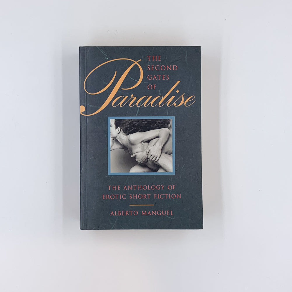 The Second Gates of Paradise: The Anthology of Erotic Short Fiction - Alberto Manguel