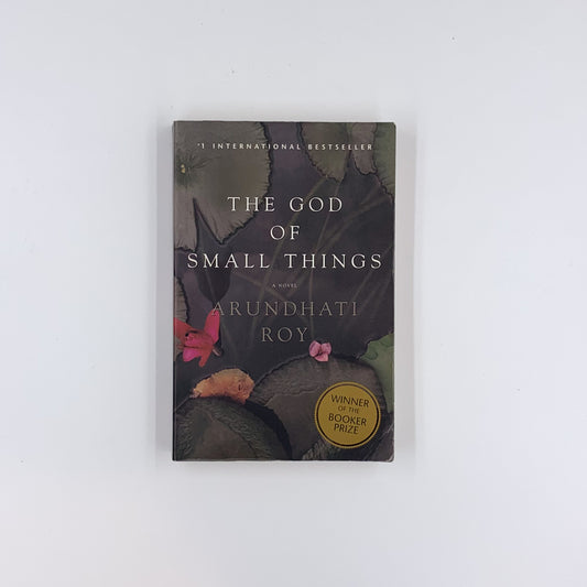 The God of Small Things - Arundhati Roy