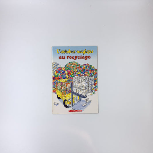 Je Peux Lire! Niveau 2: l'Autobus Magique Au Recyclage - Anne Capeci