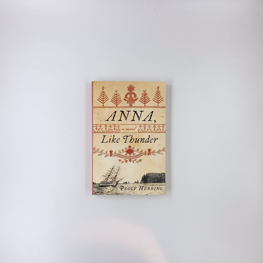 Anna, Like Thunder - Peggy Herring