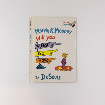 Marvin K. Mooney Will You Please Go Now! - Dr Seuss