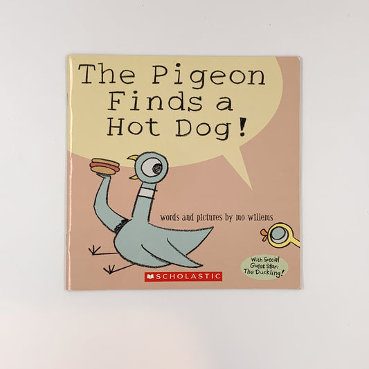 The Pigeon Finds a Hot Dog! - mo willems