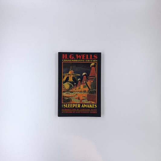 The Sleeper Awakes - H.G. Wells