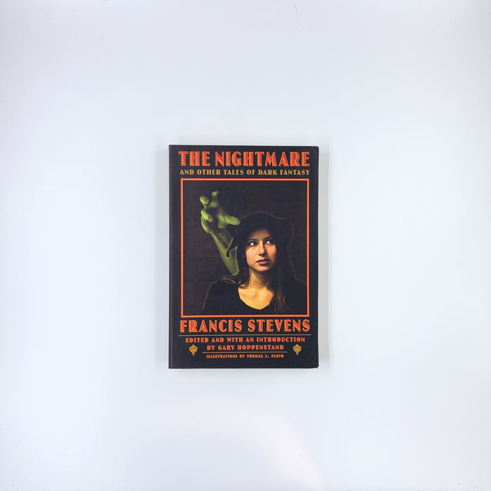 The Nightmare and Other Tales of Dark Fantasy - Francis Stevens