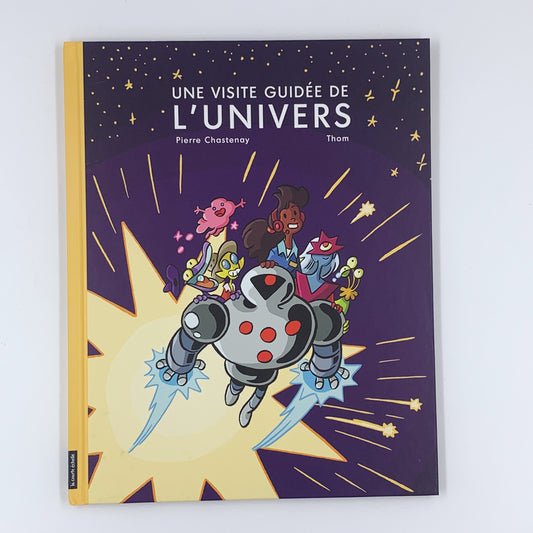 Une visite guidée de l'Univers - Pierre Chastenay & Thom