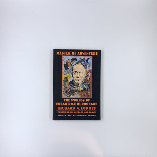 Master of Adventure: The Worlds of Edgar Rice Burroughs - Richard A. Lupoff