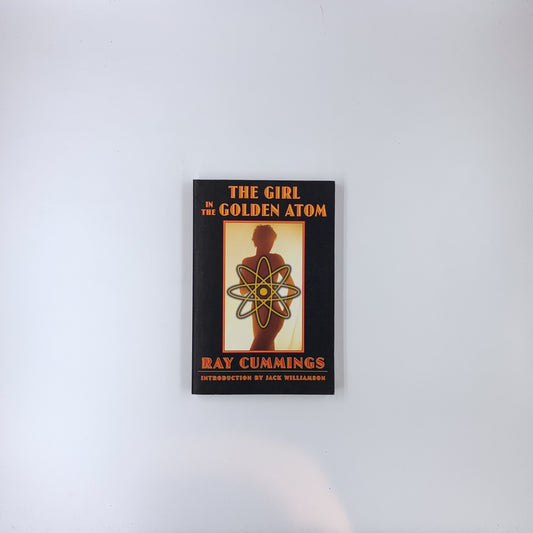 The Girl in the Golden Atom - Ray Cummings