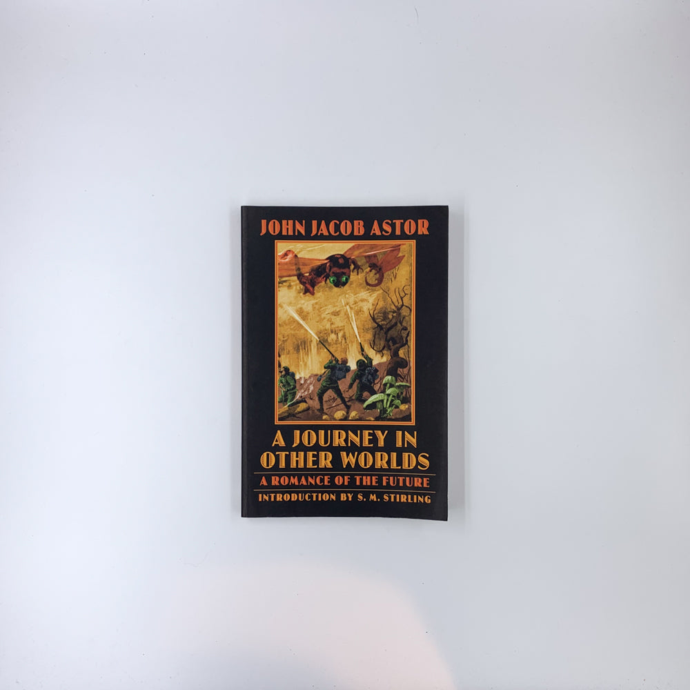A Journey in Other Worlds: A Romance of the Future - John Jacob Astor