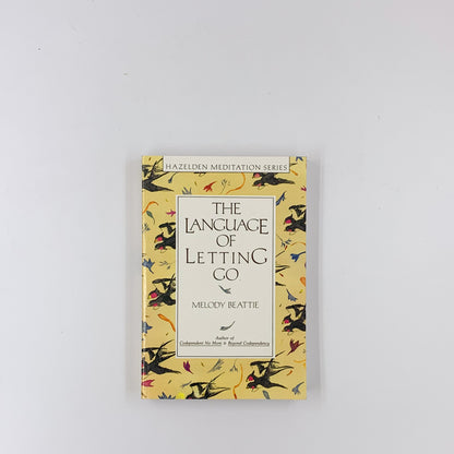 The Language of Letting Go: Daily Meditations on Codependency - Melody Beattie