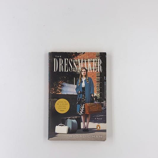 The Dressmaker - Rosalie Ham