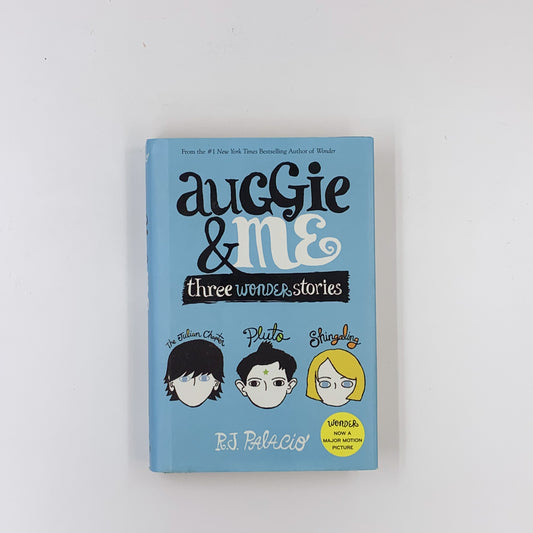 Auggie & Me: Three Wonder Stories - R.J. Palacio