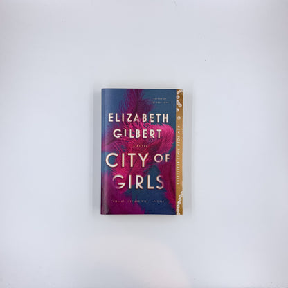City of Girls - Elizabeth Gilbert