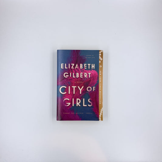 City of Girls - Elizabeth Gilbert
