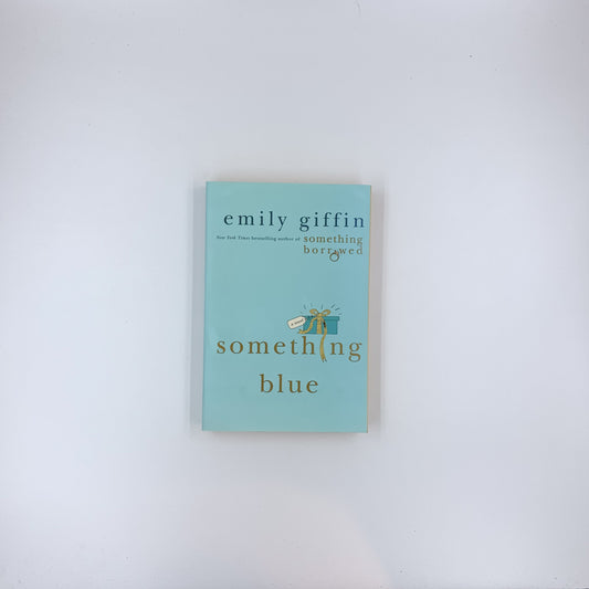 (Darcy & Rachel #2) Something Blue - Emily Giffin