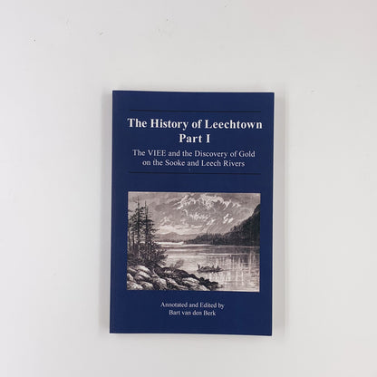 The History of Leechtown Part 1 - Bart Van den Berk (SIGNED)