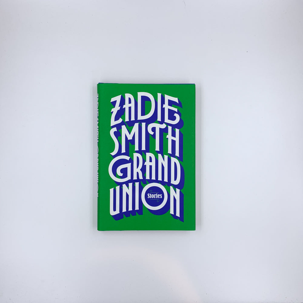 Grand Union - Zadie Smith