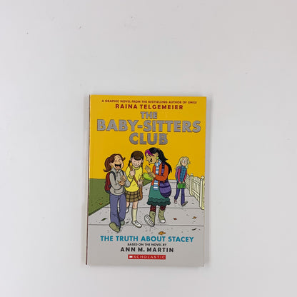 (The Baby-Sitters Club Graphic Novels #2) The Truth About Stacey - Raina Telgemeier