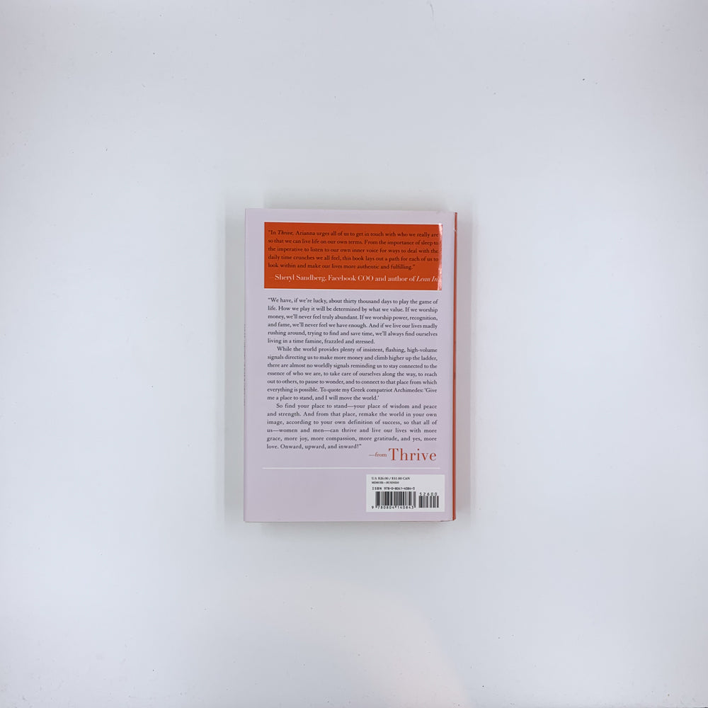 Thrive: The Third Metric to Redefining Success and Creating a Life of Well-Being, Wisdom, and Wonder - Arianna Huffington