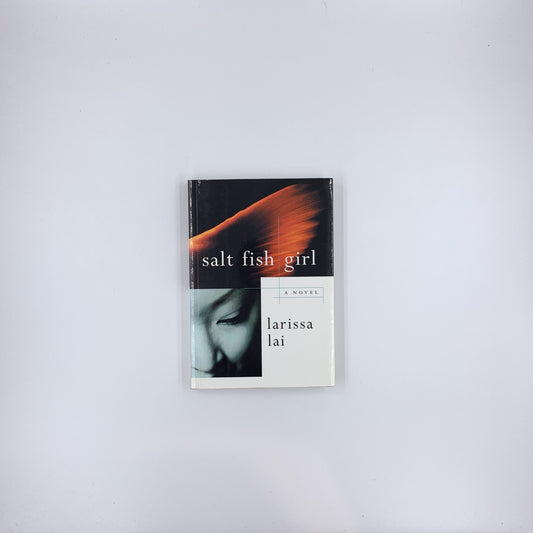 Salt Fish Girl - Larissa Lai