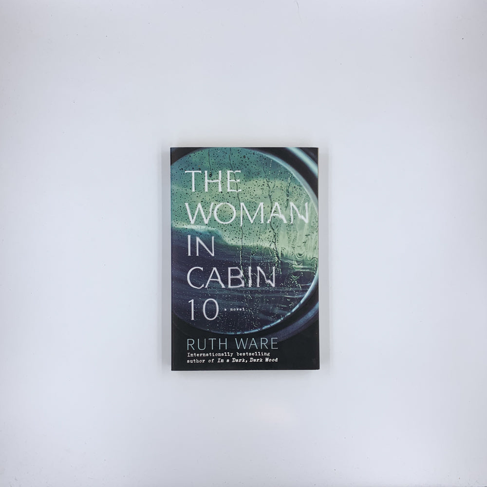 The Woman in Cabin 10 - Ruth Ware