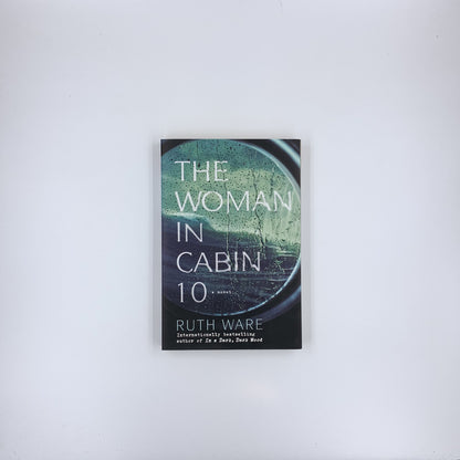 The Woman in Cabin 10 - Ruth Ware