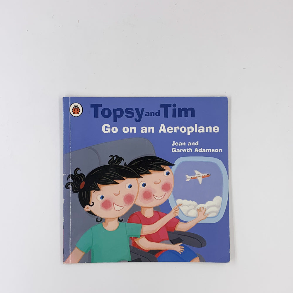 Topsy and Tim: Go on an Aeroplane - Jean Adamson