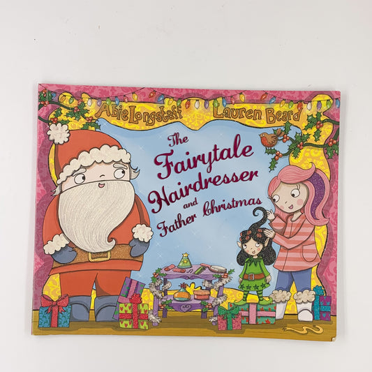 The Fairytale Hairdresser and Father Christmas - Abie Longstaff & Lauren Beard