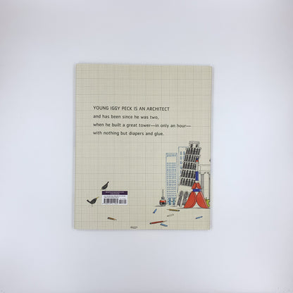 Iggy Peck, Architect -  Andrea Beaty & David Roberts