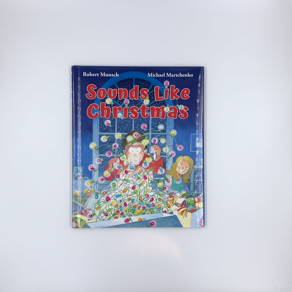 Sounds Like Christmas - Robert Munsch. & Michael Martchenko