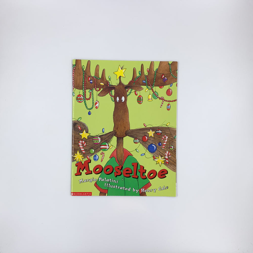 Mooseltoe - Margie Palatini & Henry Cole