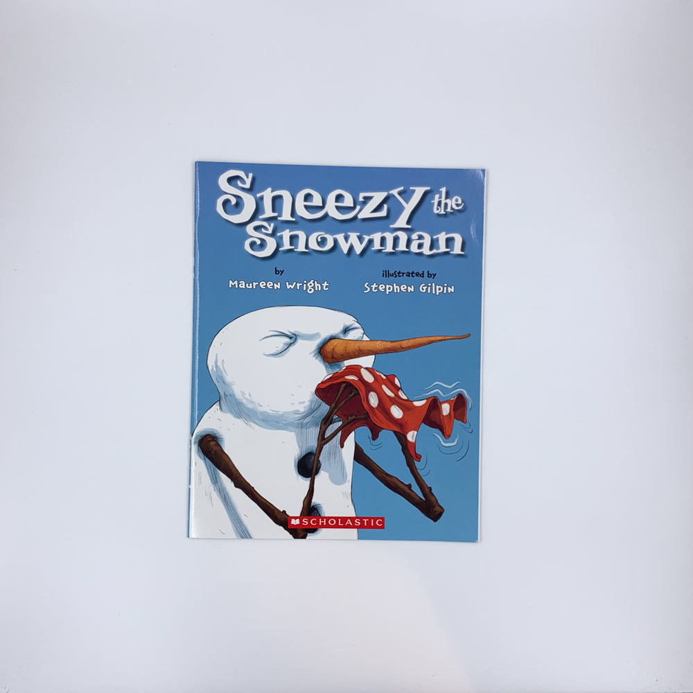 Sneezy the Snowman - Maureen Wright & Stephen Gilpin