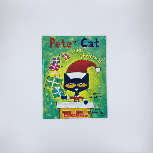 Pete the Cat Saves Christmas - Eric Litwin