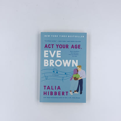 (The Brown Sisters #3)  Act Your Age, Eve Brown - Talia Hibbert