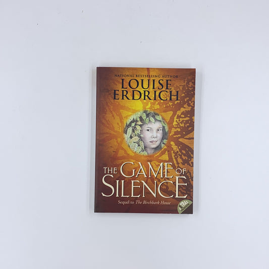 (Birchbark House #2) The Game of Silence - Louise Erdrich