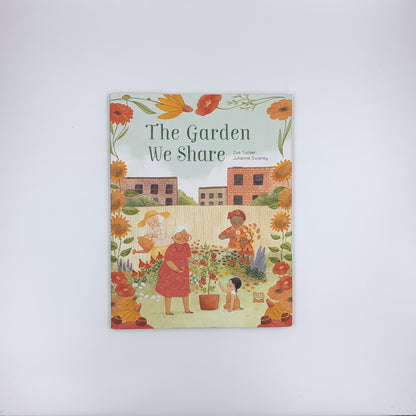 The Garden We Share - Zoë Tucker & Julianna Swaney
