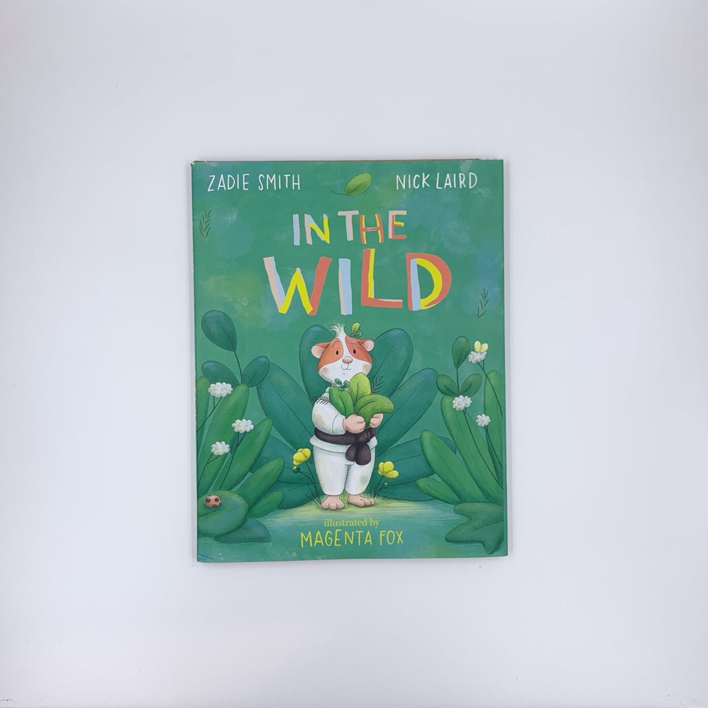 In the Wild - Zadie Smith ,  Nick Laird & Magenta Fox