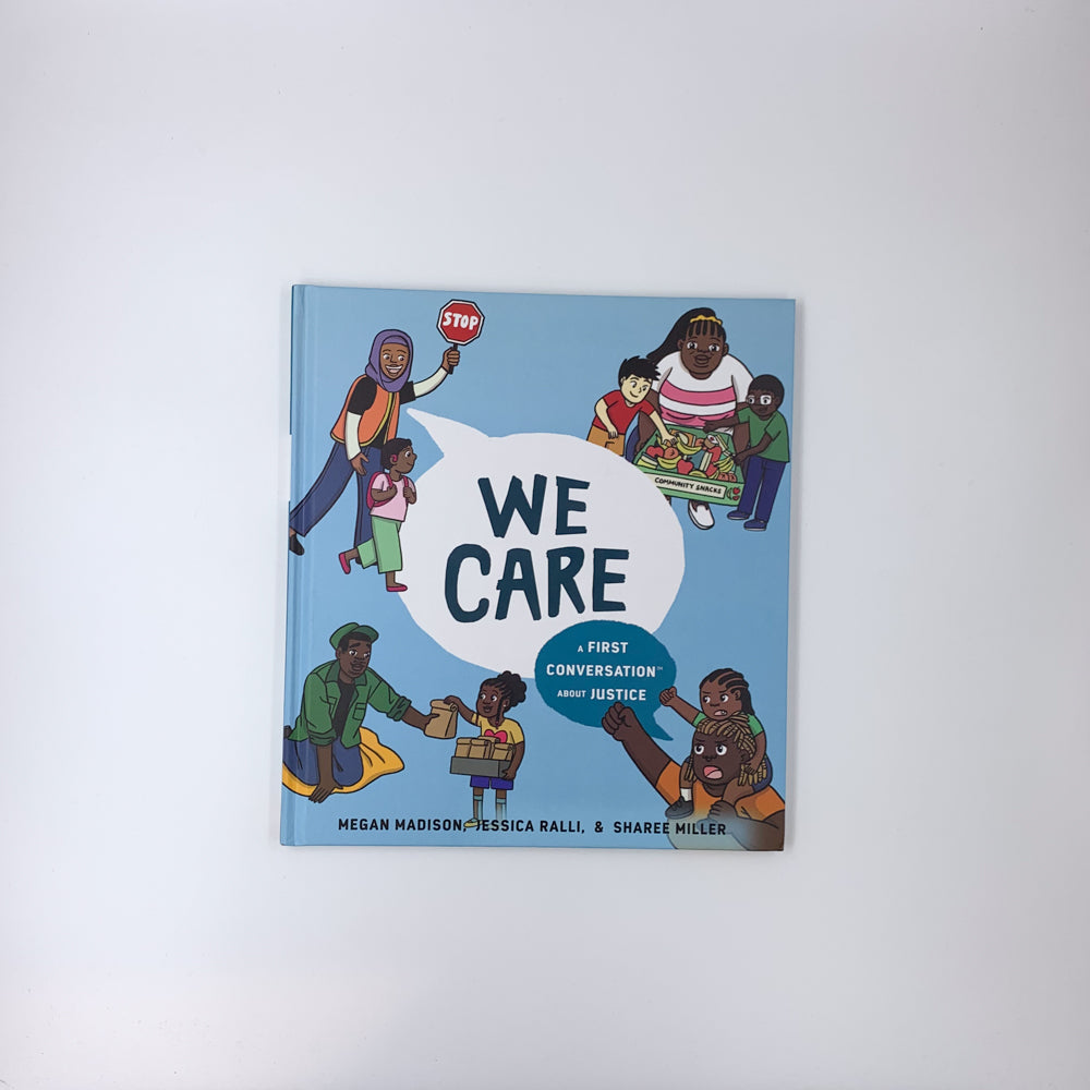 We Care: A First Conversation About Justice - Megan Madison & Sharee Miller