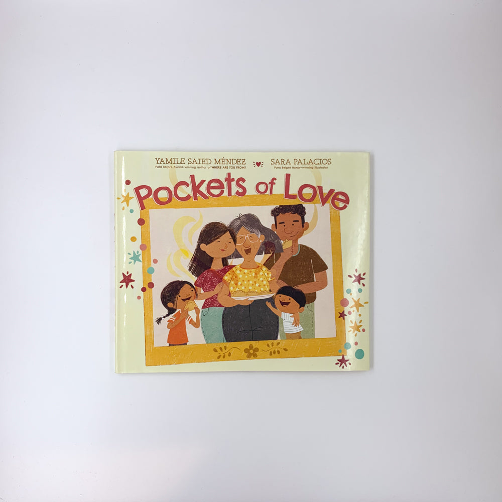 Pockets of Love: A Picture Book About Grief, Family, and the Love in Grandma's Empanadas for Kids - Yamile Saied Méndez & Sara Palacios