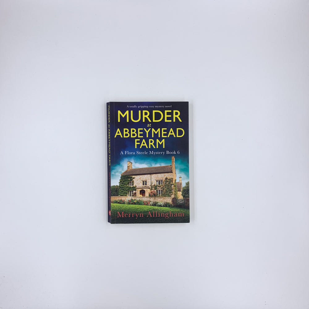(Flora Steele Mystery #6) Murder at Abbeymead Farm - Merryn Allingham