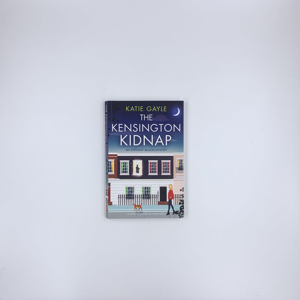 (Epiphany Bloom #1) The Kensington Kidnap - Katie Gayle