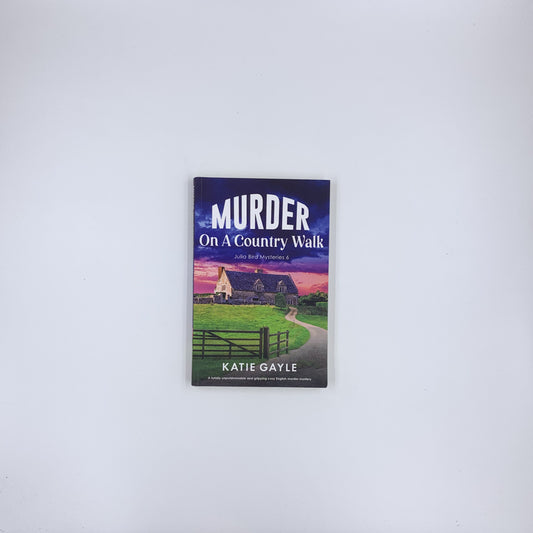 (Julia Bird Mysteries #6) Murder on a Country Walk - Katie Gayle