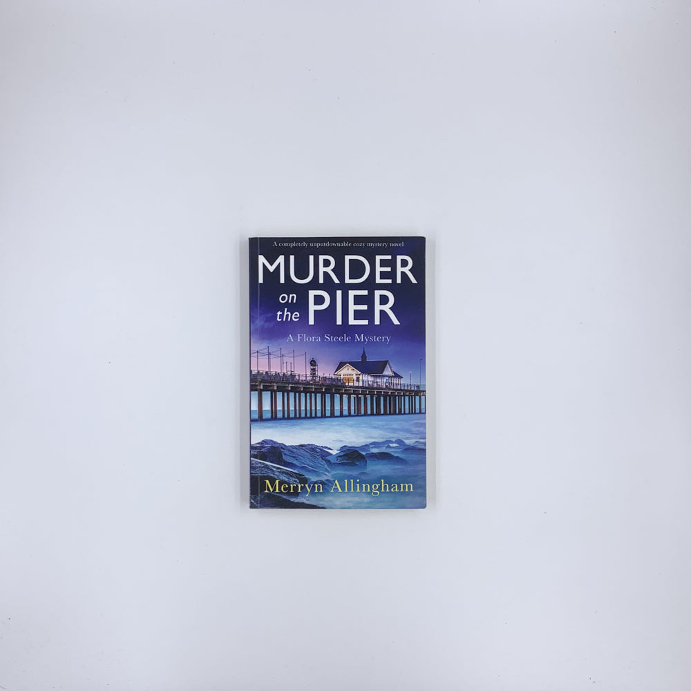 (Flora Steele Mystery #2) Murder on the Pier - Merryn Allingham