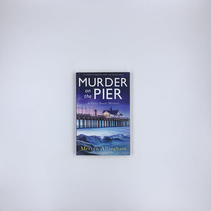 (Flora Steele Mystery #2) Murder on the Pier - Merryn Allingham
