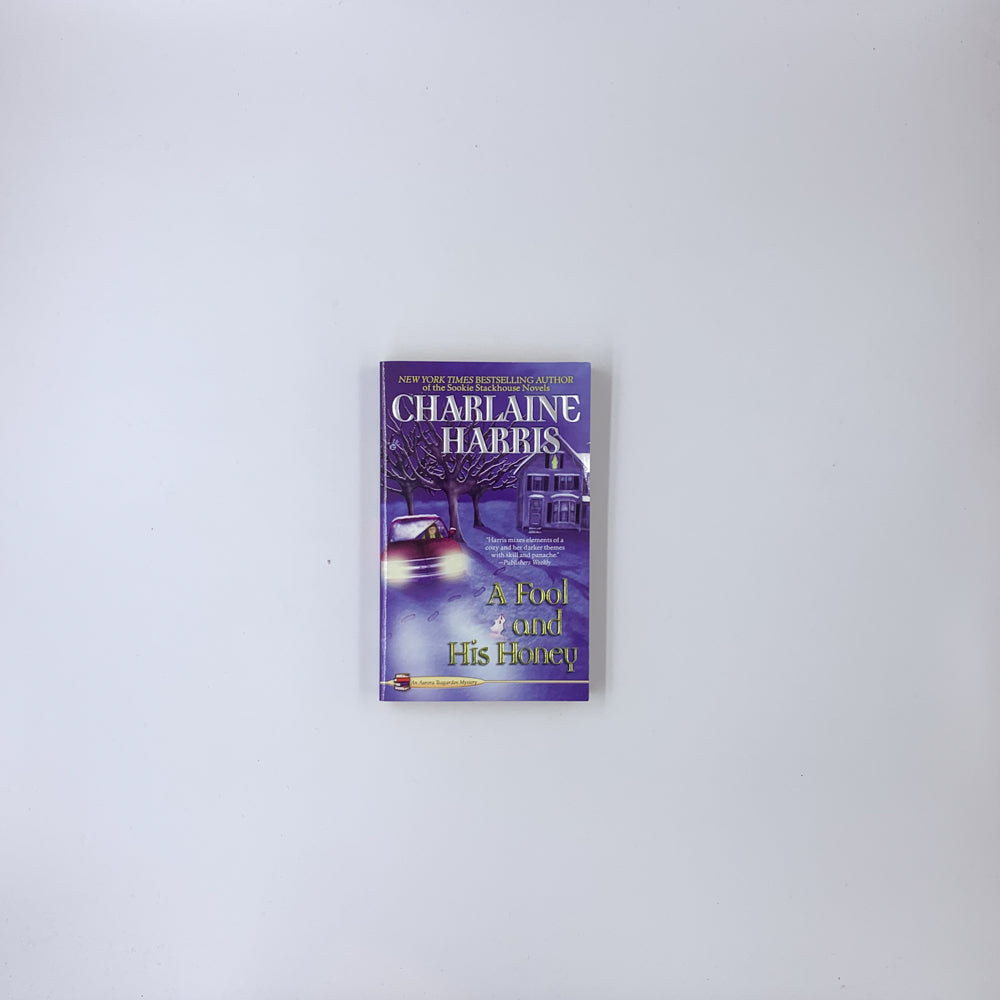 (Aurora Teagarden #6) A Fool and His Honey - Charlaine Harris