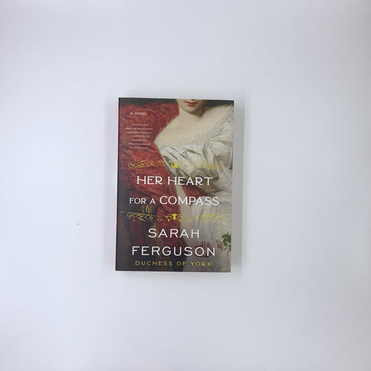 (Buccleuch Family #1) Her Heart for a Compass  - Sarah Ferguson