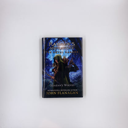 (Ranger's Apprentice: The Royal Ranger #6) Arazan's Wolves - John Flanagan